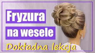 Fryzura na wesele Wysoki kok Ślubne upięcie [upl. by Ecart11]