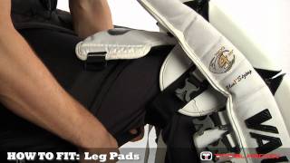 How To Fit Goalie Equipment Leg Pads [upl. by Driskill]