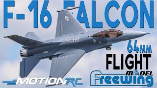 Flying the NEW Freewing F16 64mm EDF Jet  Motion RC [upl. by Llevert]