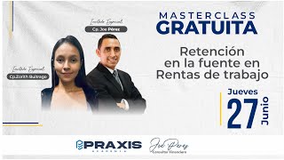 RETENCIÓN EN LA FUENTE EN RENTAS DE TRABAJO  MASTER CLASS GRATUITA [upl. by Ienttirb]