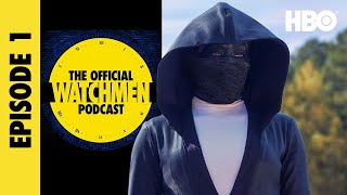 The Official Watchmen Podcast  Episode 1  HBO [upl. by Westney323]