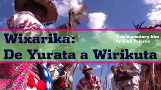 Wixarika de Yurata a Wirikuta documental [upl. by Letizia]