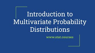 Introduction to Multivariate Probability Distributions [upl. by Nakre]