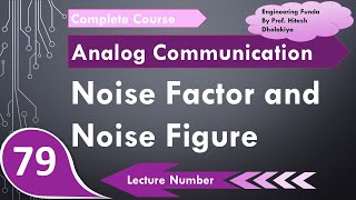 Noise Figure Basics Definition Formula Calculation amp Units Explained in Analog Communication [upl. by Kerad]