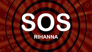 Rihanna  SOS Lyrics  Lyric Video [upl. by Ael]