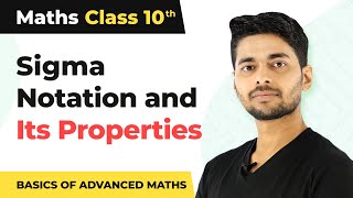 Sigma Notation and Its Properties  Some Special Series  Class 11 Maths [upl. by Aicrag]