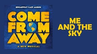 Me and the Sky — Come From Away Lyric Video OBC [upl. by Oramug137]