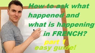 How to ask  what is happening what happened in French Part 1 [upl. by Anhcar]