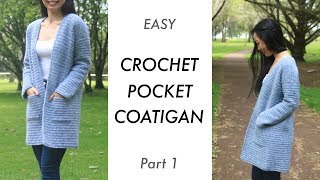 Crochet Pocket Cardigan Coat  Stonewash Coatigan Easy Tutorial  Part 1 [upl. by Drehcir]