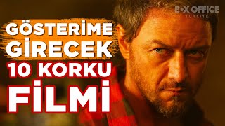 Gösterime Girecek 10 Korku Filmi boxofficeturkiye [upl. by Ldnek]