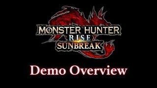 Monster Hunter Rise Sunbreak  Demo Overview [upl. by Lednic]