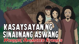 PINOY ANIMATED STORY KASAYSAYAN NG SINAUNANG ASWANG ASWANG TRUE ANIMATED STORIES PINOY NIGHTMARE [upl. by Ermengarde633]