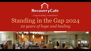 Recovery Cafés 2024 Standing in the Gap [upl. by Annirac655]