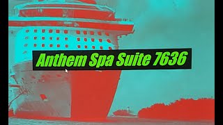 Anthem Spa Suite Cabin 7636 [upl. by Kinnon]