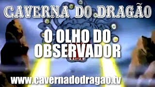 Caverna do Dragão  Episódio 2  O Olho do Observador HD [upl. by Arlene]