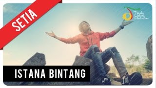 Setia Band  Istana Bintang  Official Music Video [upl. by Nednarb]