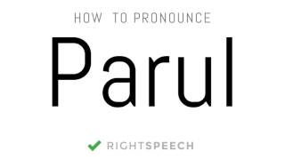 Parul  How to pronounce Parul  Indian Girl Name [upl. by Adnaluoy]