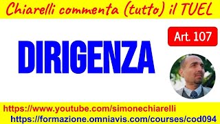 Chiarelli commenta tutto il TUEL  Art 107  Funzioni e responsabilità dirigenza 20112022 [upl. by Uchida]