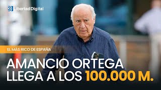 Amancio Ortega el pimer español en superar los 100000 millones [upl. by Vena]