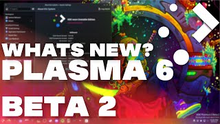 Whats New In Kde Plasma 6 Beta 2 [upl. by Ulyram]