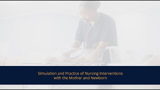 Simulation and Practice of Nursing Interventions with the Mother and Newborn [upl. by Brent]