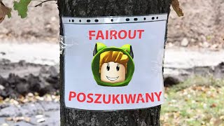 FAIROUT ZAGINĄŁ pomocy [upl. by Arahs]