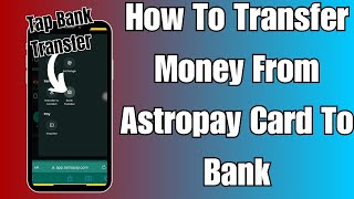 How To Transfer Money From Astropay Card To Bank [upl. by Anitram163]