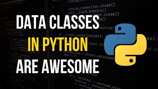 Data Classes in Python Are The New Standard [upl. by Leigha]