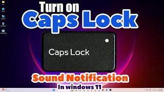 How to Turn on Caps Lock Sound Notification In Windows 11 [upl. by Ezequiel]