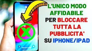 COME TOGLIERE TUTTA LA PUBBLICITA SU IPHONE  IPAD IN MODO FACILE VELOCE E SICURO 2020 [upl. by Lori]