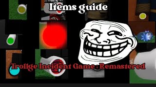 Items Guide  Trollge Incident Game Remastered [upl. by Vincelette]