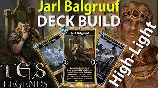 Jarl Balgruuf Deck Build HighLight  Amazing Come Back The Elder Scrolls Legends [upl. by Sirej649]