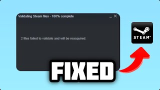 FIXED quotFiles failed to validate and will be reacquiredquot Steam error [upl. by Yllod]