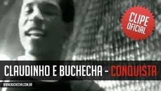 Claudinho e Buchecha  Conquista Clipe Oficial [upl. by Lovel]