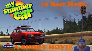 My Summer Car  10 Best Mods  A Short Movie [upl. by Asher354]