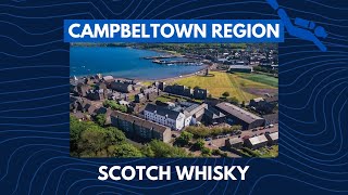 Scotch Whisky – Campbeltown Region Deep Dive [upl. by Jerrine]