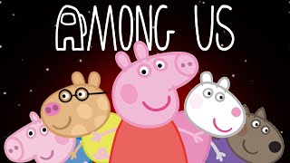 Peppa Pig Joins Among Us [upl. by Akselaw]