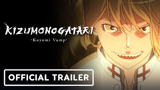 KIZUMONOGATARI Koyomi Vamp  Official Trailer English Subtitles [upl. by Terencio]