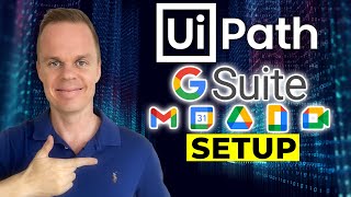 How to Setup and Use G Suite in UiPath  Full Tutorial [upl. by Salvucci]