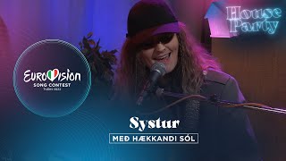 Systur  Með Hækkandi Sól Acoustic  Iceland 🇮🇸  Eurovision House Party 2022 [upl. by Jeanne]