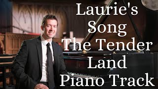 Lauries Song  The Tender Land  Aaron Copland  Piano Accompaniment Track [upl. by Nicholl]