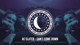 AC Slater  Cant Come Down Ft Young Lyxx [upl. by Hakaber384]