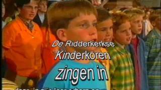 Ridderkerkse Kinderkoren Nederland Zingt diversen 2 [upl. by Archibald756]