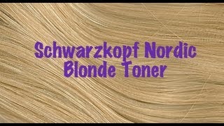 Schwarzkopf Nordic Blonde Toner  PRODUCT REVIEW [upl. by Goerke]