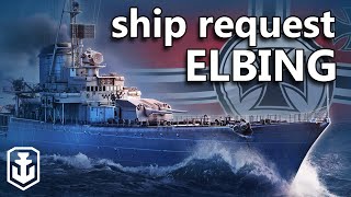 You Asked For This  Elbing Ship Request [upl. by Gulick]