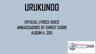 URUKUNDOLYRICS AMBASSADORS OF CHRIST CHOIR 2019 Copyright Reserved [upl. by Asserak633]