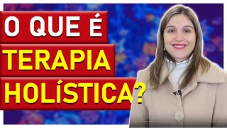 O QUE É TERAPIA HOLÍSTICA  CÁTIA BAZZAN [upl. by Richey]