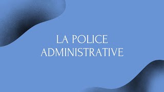 La police administrative  droit administratif [upl. by Yedsnil653]