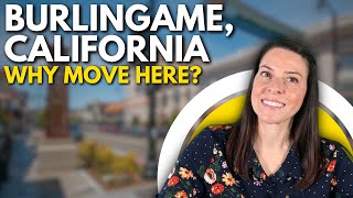 7 Reasons Why Burlingame Is The Perfect Place To Call Home  San Francisco Bay Area [upl. by Lebasiairam]