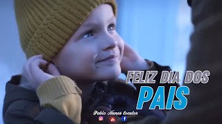 Homenagem a todos os pais I Feliz dia dos Pais  Fabio Nunes  EMOCIONANTE VÍDEO LINDO [upl. by Hendrick]